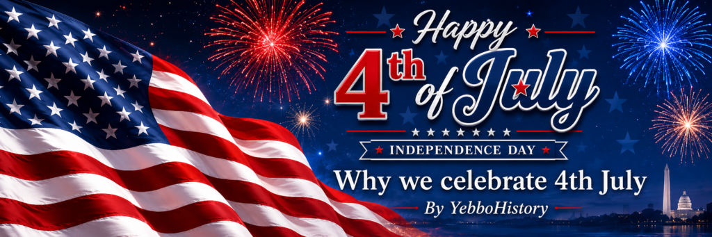 Why We Celebrate the 4th of July